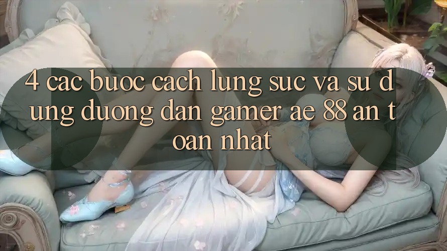 4. Các bước Cách Lùng sục Và Sử dụng Đường dẫn Gamer AE 88 An Toàn nhất