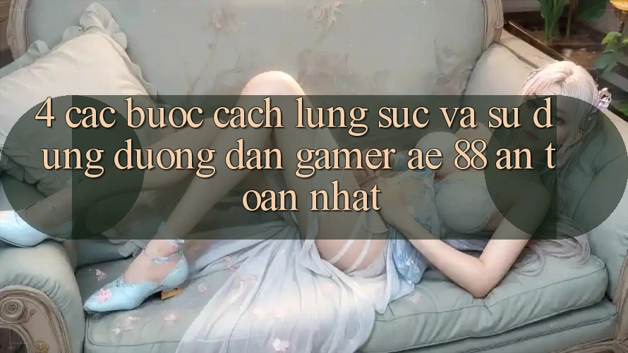 4. Các bước Cách Lùng sục Và Sử Dụng Đường dẫn Gamer AE 88 An Toàn nhất