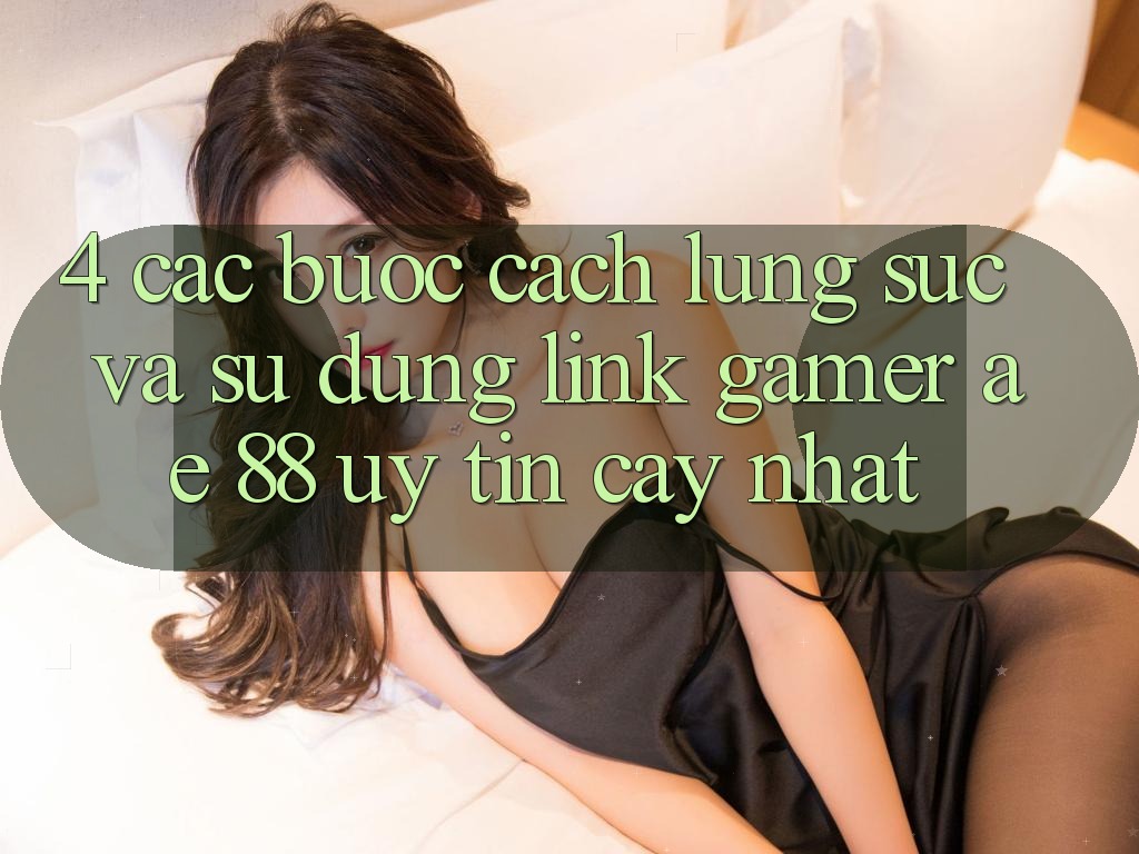 4. Các bước Cách Lùng sục Và Sử Dụng Link Gamer AE 88 Uy tín cậy nhất 4. Các bước Cách Lùng sục Và Sử Dụng Link Gamer AE 88 Uy tín cậy nhất