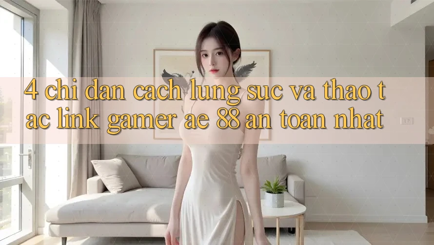 4. Chỉ dẫn Cách Lùng sục Và Thao tác Link Gamer AE 88 An Toàn nhất 4. Chỉ dẫn Cách Lùng sục Và Thao tác Link Gamer AE 88 An Toàn nhất