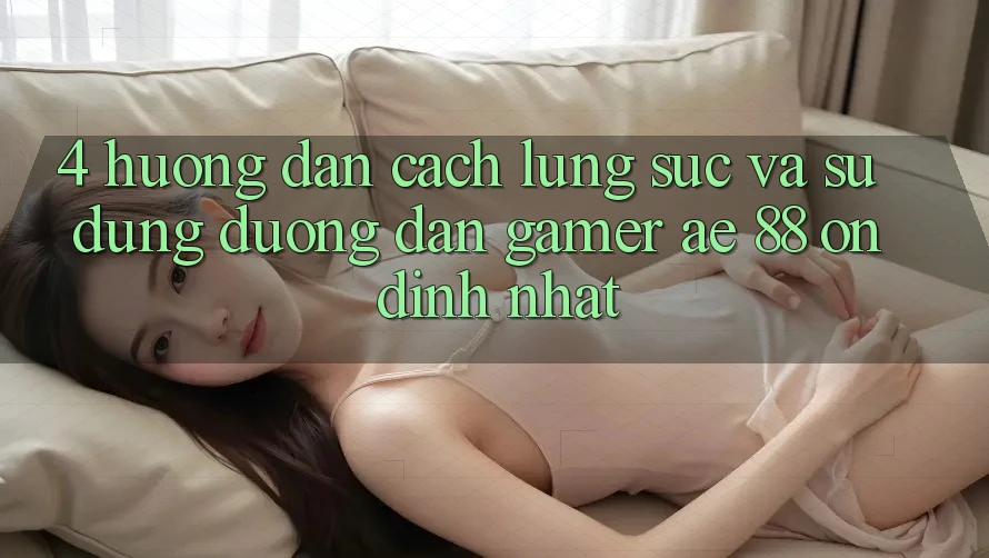 4. Hướng Dẫn Cách Lùng sục Và Sử Dụng Đường dẫn Gamer AE 88 Ổn định nhất