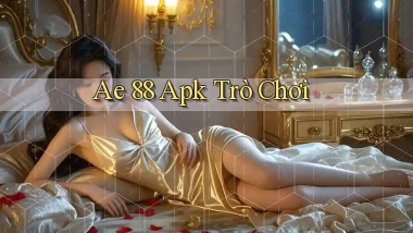 ae 88 apk trò chơi