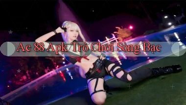 ae 88 apk trò chơi sòng bạc
