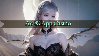 ae 88 app casino