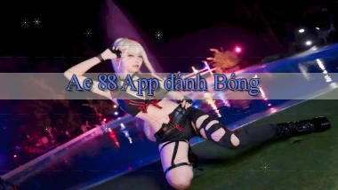 ae 88 app đánh bóng