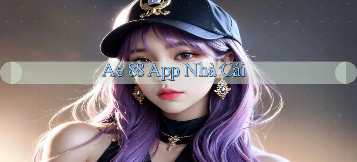 ae 88 app nhà cái