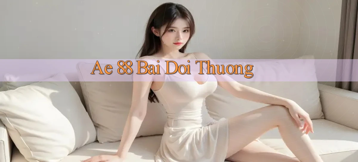ae 88 bài đổi thưởng
