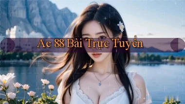 ae 88 bài trực tuyến