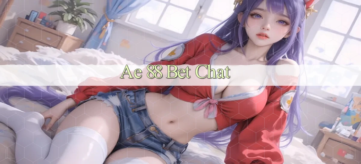 ae 88 bet chat