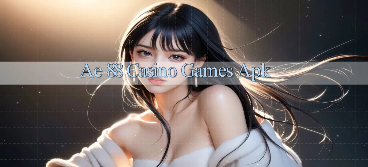 ae 88 casino games apk