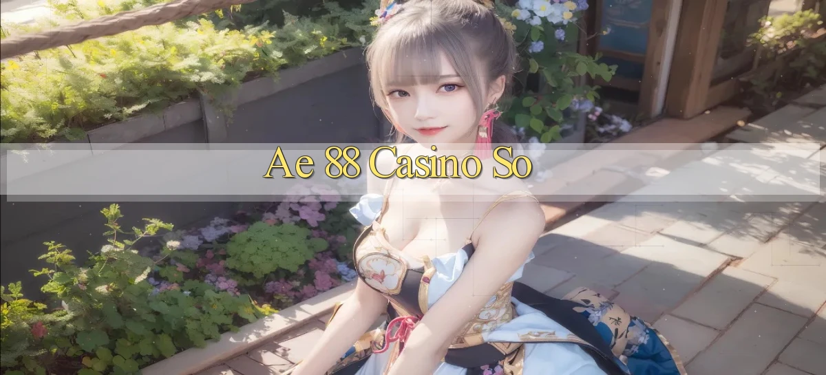 ae 88 casino so