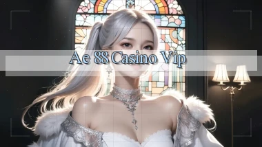 ae 88 casino vip