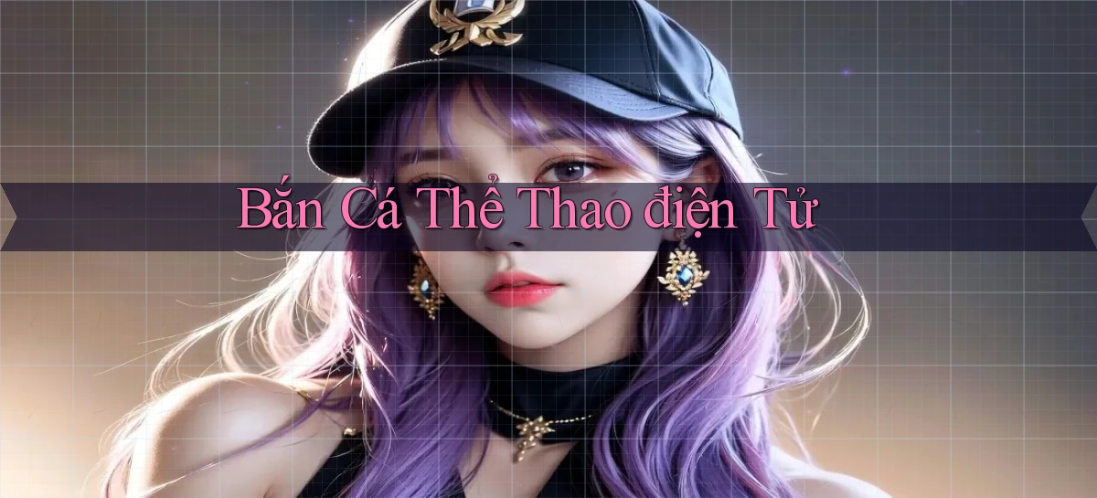 Bắn cá Thể thao điện tử