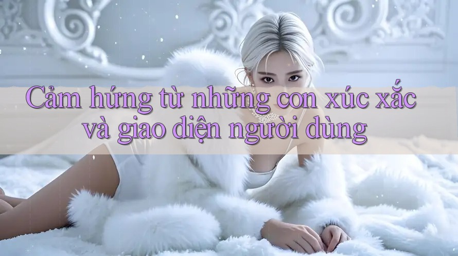 Cảm hứng từ những con xúc xắc và giao diện người dùng Cảm hứng từ những con xúc xắc và giao diện người dùng