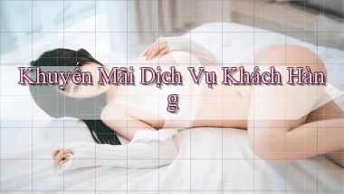 Khuyến mãi Dịch vụ khách hàng