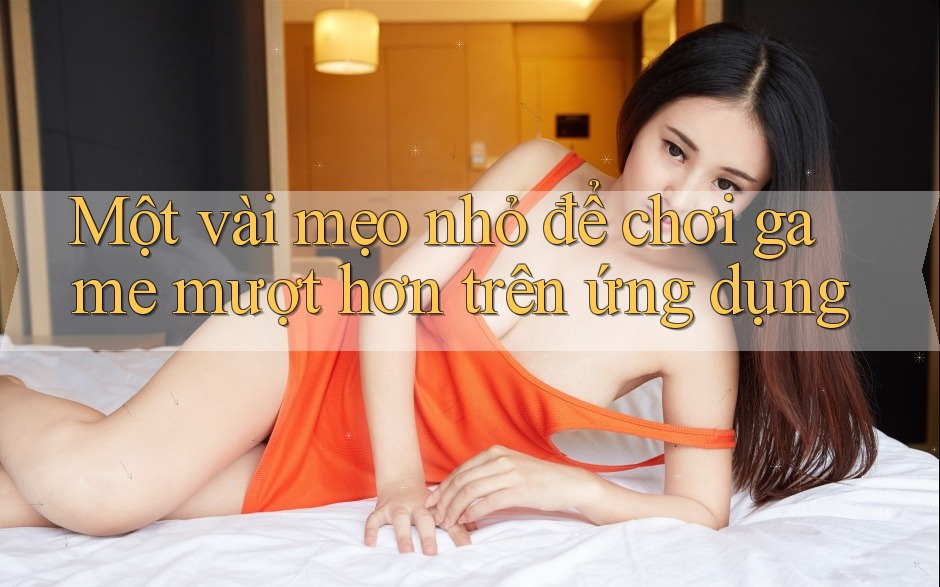 Một vài mẹo nhỏ để chơi game mượt hơn trên ứng dụng