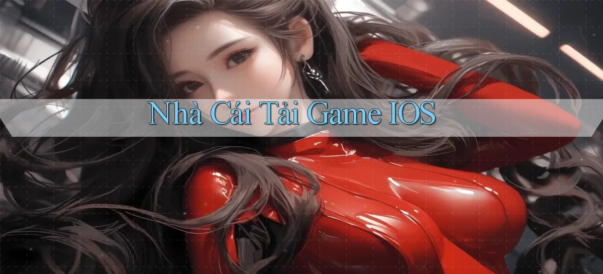 nhà cái Tải game iOS