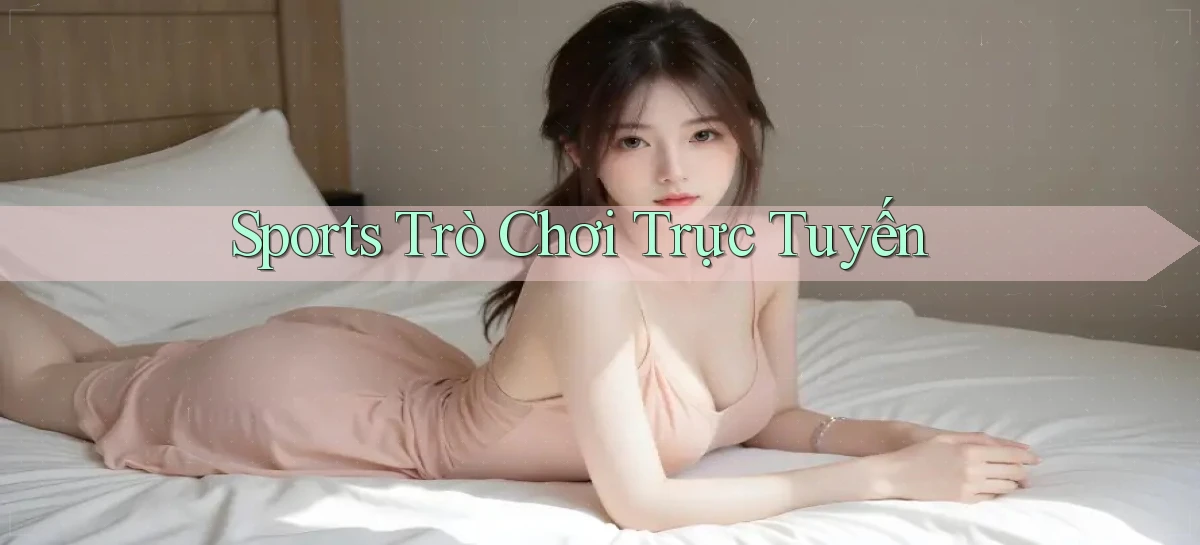 Sports Trò chơi trực tuyến