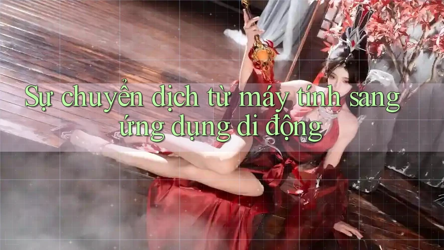 Sự chuyển dịch từ máy tính sang ứng dụng di động Sự chuyển dịch từ máy tính sang ứng dụng di động