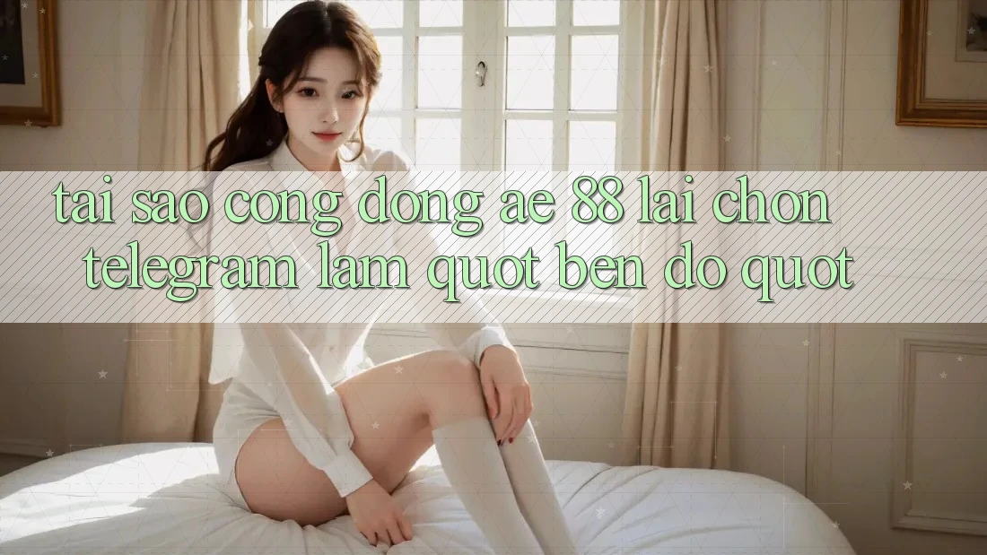 Tại sao cộng đồng AE 88 lại chọn Telegram làm " bến đỗ" ?