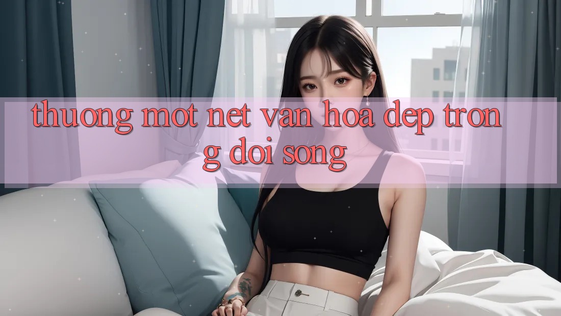 ‘Thưởng’ – Một Nét Văn Hóa Đẹp Trong Đời Sống ‘Thưởng’ – Một Nét Văn Hóa Đẹp Trong Đời Sống